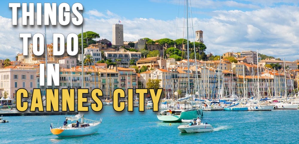 things to do in cannes city