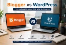 Blogger Vs WordPress: Which is best